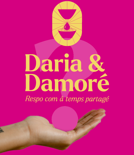 Pourquoi Daria & Damoré ?